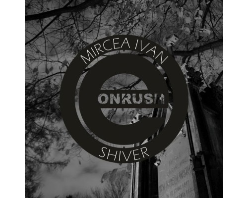 Mircea Ivan - Shiver