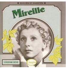 Mireille - 1929/1935