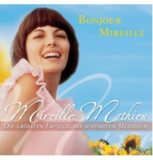 Mireille Mathieu - Bonjour Mireille