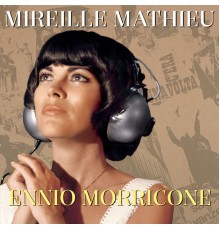 Mireille Mathieu - Mireille Mathieu Ennio Morricone