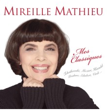 Mireille Mathieu - Mes classiques