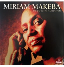 Miriam Makeba - The Definitive Collection