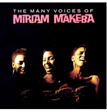 Miriam Makeba - The Many Voices Of