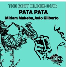 Miriam Makeba and João Gilberto - The Best Oldies Duo: Pata Pata
