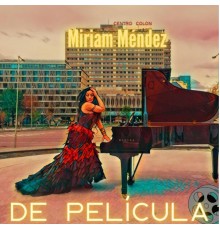 Miriam Mendez - De Película