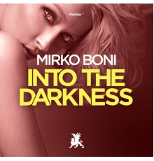 Mirko Boni - Into the Darkness