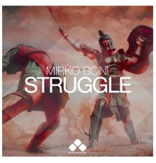 Mirko Boni - Struggle