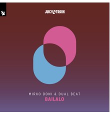 Mirko Boni & Dual Beat - Bailalo