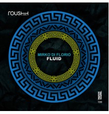 Mirko Di Florio - Fluid