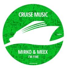 Mirko & Meex - I'm Fine