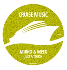 Mirko & Meex - Just A Touch