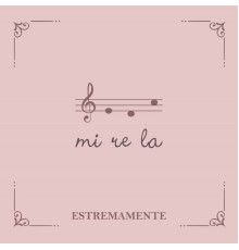 Miréla - Estremamente