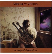 Miroslav Vitous - Magical Shepherd