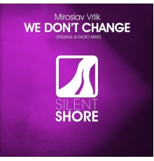 Miroslav Vrlik - We Don't Change