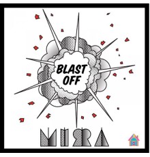 Mirra - Blast Off