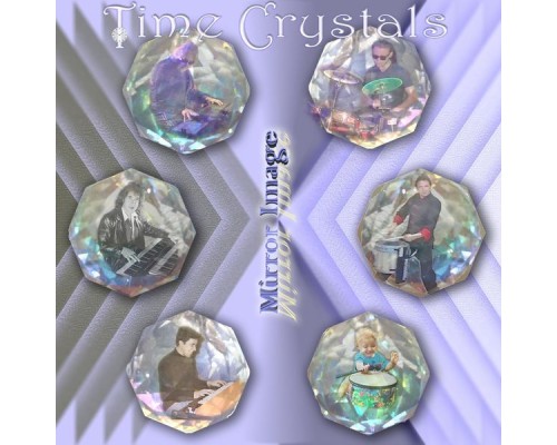 Mirror Image - Time Crystals