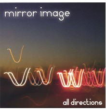 Mirror Image - All Directions