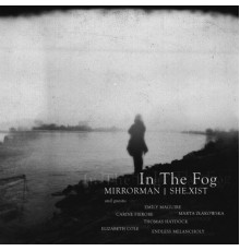 Mirrorman | She.xist - In the Fog II