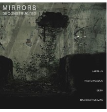 Mirrors - Deconstructed