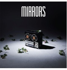 Mirrors - Look At Me