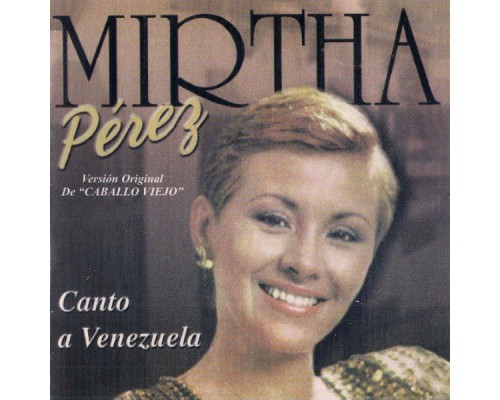 Mirtha Perez - Canto a Venezuela