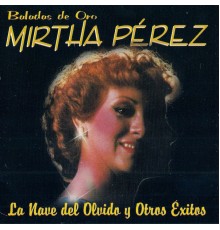 Mirtha Perez - Baladas de Oro