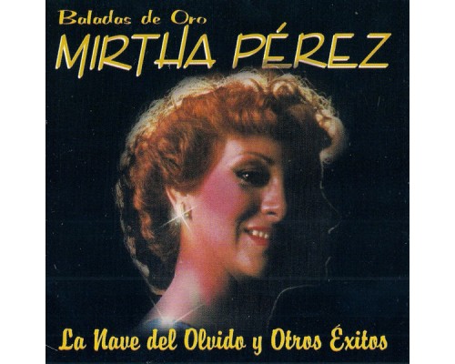 Mirtha Perez - Baladas de Oro