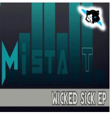 MisTa-T - Wicked Sick