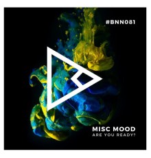 Misc Mood - Are You Ready?