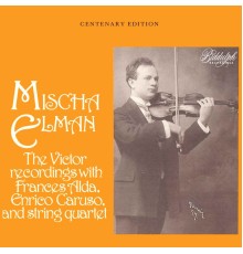 Mischa Elman - The Victor Recordings