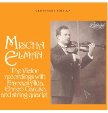 Mischa Elman - The Victor Recordings