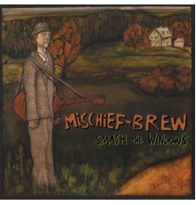 Mischief Brew - Smash the Windows