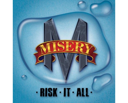 Misery - Risk It All