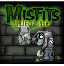 Misfits - Project 1950 (Expanded Edition)