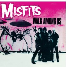 Misfits - Walk Among Us