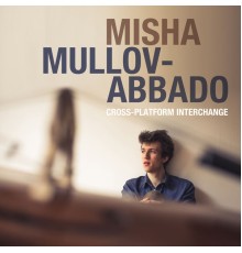 Misha Mullov-Abbado - Cross-Platform Interchange