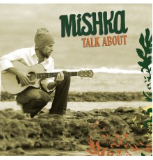 Mishka - Talk About