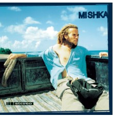 Mishka - Mishka