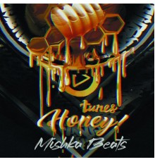 Mishka Beats - Honey Tunes