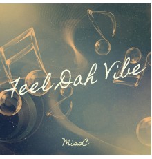 MissC - Feel Dah Vibe