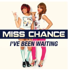 Miss Chance - I've Been Waiting