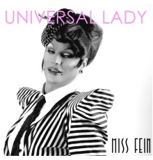 Miss Fein - Universal Lady