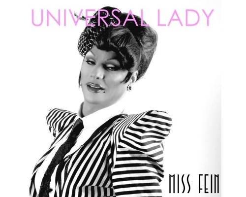 Miss Fein - Universal Lady