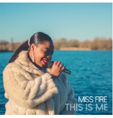 Miss Fire - This Is Me