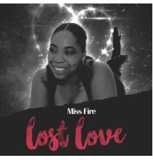 Miss Fire - Lost Love