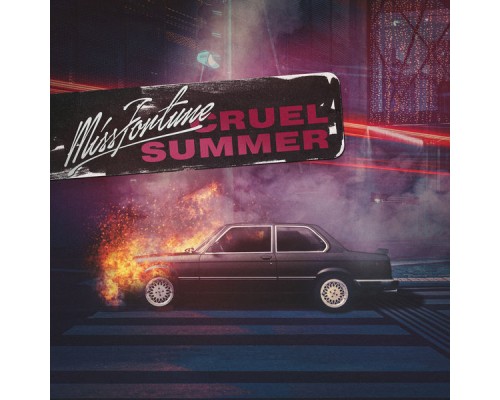 Miss Fortune - Cruel Summer