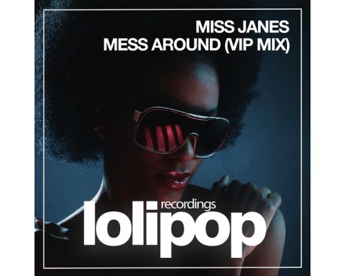 Miss Janes - Mess Around '19