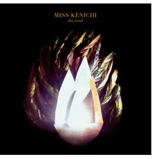 Miss Kenichi - The Trail