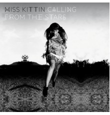 Miss Kittin - Calling from the Stars