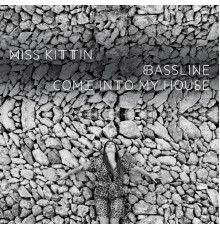 Miss Kittin - Bassline / Come into My House